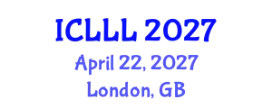 International Conference on Languages, Literature and Linguistics (ICLLL) April 22, 2027 - London, United Kingdom