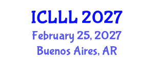 International Conference on Languages, Literature and Linguistics (ICLLL) February 25, 2027 - Buenos Aires, Argentina