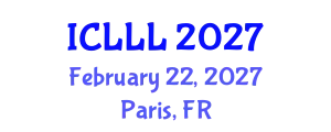International Conference on Languages, Literature and Linguistics (ICLLL) February 22, 2027 - Paris, France