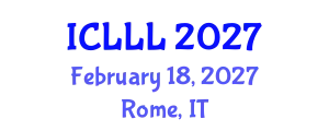 International Conference on Languages, Literature and Linguistics (ICLLL) February 18, 2027 - Rome, Italy