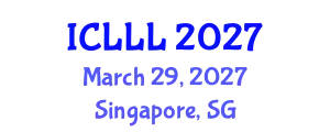 International Conference on Languages, Literature and Linguistics (ICLLL) March 29, 2027 - Singapore, Singapore
