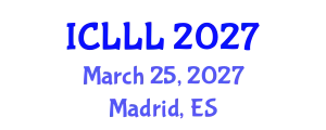 International Conference on Languages, Literature and Linguistics (ICLLL) March 25, 2027 - Madrid, Spain
