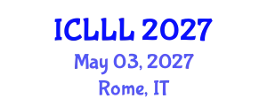 International Conference on Languages, Literature and Linguistics (ICLLL) May 03, 2027 - Rome, Italy