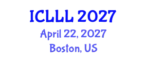 International Conference on Languages, Literature and Linguistics (ICLLL) April 22, 2027 - Boston, United States