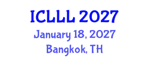 International Conference on Languages, Literature and Linguistics (ICLLL) January 18, 2027 - Bangkok, Thailand