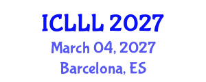 International Conference on Languages, Literature and Linguistics (ICLLL) March 04, 2027 - Barcelona, Spain