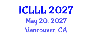International Conference on Languages, Literature and Linguistics (ICLLL) May 20, 2027 - Vancouver, Canada