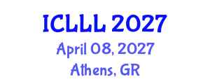 International Conference on Languages, Literature and Linguistics (ICLLL) April 08, 2027 - Athens, Greece