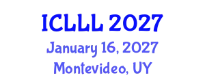 International Conference on Languages, Literature and Linguistics (ICLLL) January 16, 2027 - Montevideo, Uruguay