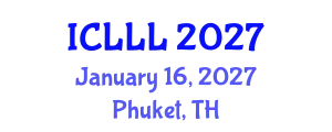 International Conference on Languages, Literature and Linguistics (ICLLL) January 16, 2027 - Phuket, Thailand