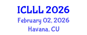International Conference on Languages, Literature and Linguistics (ICLLL) February 02, 2026 - Havana, Cuba