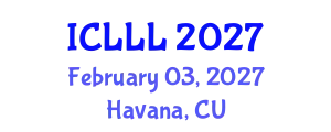 International Conference on Languages, Literature and Linguistics (ICLLL) February 03, 2027 - Havana, Cuba