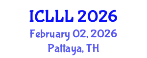 International Conference on Languages, Literature and Linguistics (ICLLL) February 02, 2026 - Pattaya, Thailand