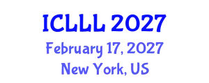 International Conference on Languages, Literature and Linguistics (ICLLL) February 17, 2027 - New York, United States