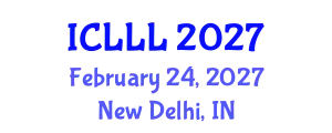 International Conference on Languages, Literature and Linguistics (ICLLL) February 24, 2027 - New Delhi, India