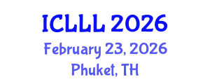 International Conference on Languages, Literature and Linguistics (ICLLL) February 23, 2026 - Phuket, Thailand