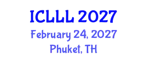 International Conference on Languages, Literature and Linguistics (ICLLL) February 24, 2027 - Phuket, Thailand