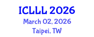 International Conference on Languages, Literature and Linguistics (ICLLL) March 02, 2026 - Taipei, Taiwan