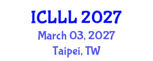International Conference on Languages, Literature and Linguistics (ICLLL) March 03, 2027 - Taipei, Taiwan