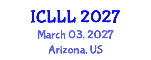 International Conference on Languages, Literature and Linguistics (ICLLL) March 03, 2027 - Arizona, United States