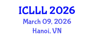 International Conference on Languages, Literature and Linguistics (ICLLL) March 09, 2026 - Hanoi, Vietnam