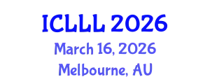 International Conference on Languages, Literature and Linguistics (ICLLL) March 16, 2026 - Melbourne, Australia