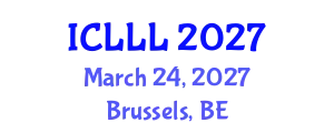 International Conference on Languages, Literature and Linguistics (ICLLL) March 24, 2027 - Brussels, Belgium