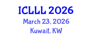International Conference on Languages, Literature and Linguistics (ICLLL) March 23, 2026 - Kuwait, Kuwait