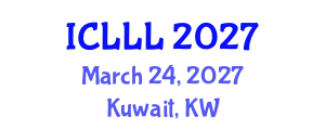 International Conference on Languages, Literature and Linguistics (ICLLL) March 24, 2027 - Kuwait, Kuwait