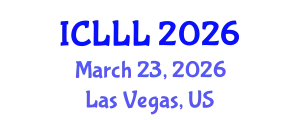 International Conference on Languages, Literature and Linguistics (ICLLL) March 23, 2026 - Las Vegas, United States