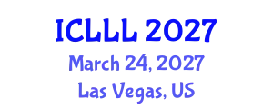 International Conference on Languages, Literature and Linguistics (ICLLL) March 24, 2027 - Las Vegas, United States