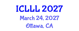 International Conference on Languages, Literature and Linguistics (ICLLL) March 24, 2027 - Ottawa, Canada
