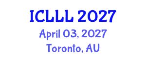 International Conference on Languages, Literature and Linguistics (ICLLL) April 03, 2027 - Toronto, Australia