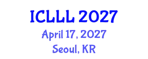 International Conference on Languages, Literature and Linguistics (ICLLL) April 17, 2027 - Seoul, Republic of Korea
