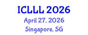International Conference on Languages, Literature and Linguistics (ICLLL) April 27, 2026 - Singapore, Singapore