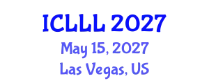 International Conference on Languages, Literature and Linguistics (ICLLL) May 15, 2027 - Las Vegas, United States