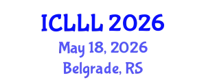 International Conference on Languages, Literature and Linguistics (ICLLL) May 18, 2026 - Belgrade, Serbia