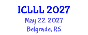 International Conference on Languages, Literature and Linguistics (ICLLL) May 22, 2027 - Belgrade, Serbia