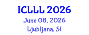 International Conference on Languages, Literature and Linguistics (ICLLL) June 08, 2026 - Ljubljana, Slovenia