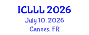 International Conference on Languages, Literature and Linguistics (ICLLL) July 10, 2026 - Cannes, France