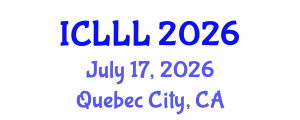 International Conference on Languages, Literature and Linguistics (ICLLL) July 17, 2026 - Quebec City, Canada