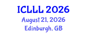 International Conference on Languages, Literature and Linguistics (ICLLL) August 21, 2026 - Edinburgh, United Kingdom