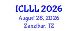International Conference on Languages, Literature and Linguistics (ICLLL) August 28, 2026 - Zanzibar, Tanzania