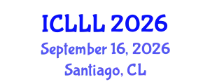 International Conference on Languages, Literature and Linguistics (ICLLL) September 16, 2026 - Santiago, Chile