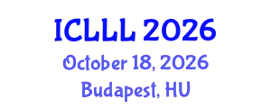 International Conference on Languages, Literature and Linguistics (ICLLL) October 18, 2026 - Budapest, Hungary