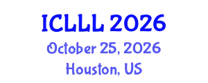 International Conference on Languages, Literature and Linguistics (ICLLL) October 25, 2026 - Houston, United States