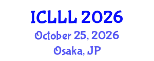 International Conference on Languages, Literature and Linguistics (ICLLL) October 25, 2026 - Osaka, Japan