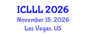 International Conference on Languages, Literature and Linguistics (ICLLL) November 15, 2026 - Las Vegas, United States