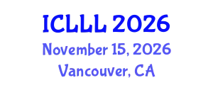 International Conference on Languages, Literature and Linguistics (ICLLL) November 15, 2026 - Vancouver, Canada