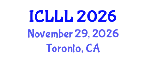 International Conference on Languages, Literature and Linguistics (ICLLL) November 29, 2026 - Toronto, Canada
